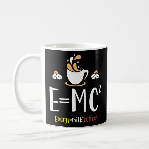 Emc2 Energy Milk Coffee  Funny Physics  Coffee Mug