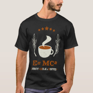 EMC2  Science Coffee Energy Milk Coffee T-Shirt