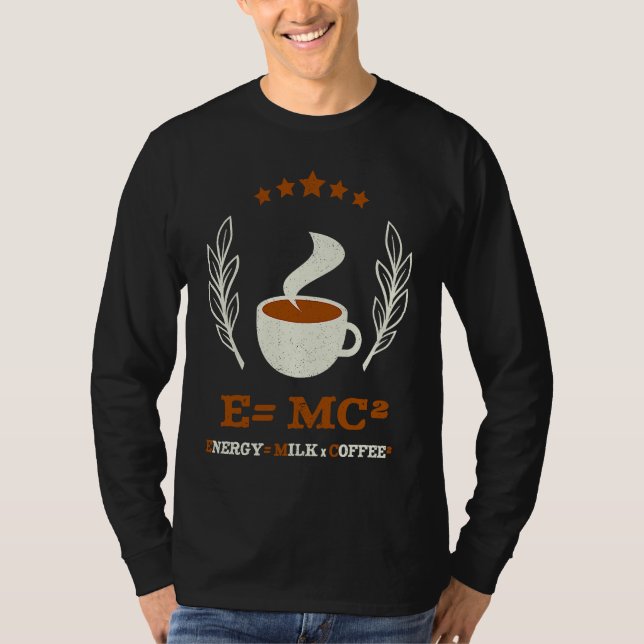 EMC2  Science Coffee Energy Milk Coffee T-Shirt (Front)