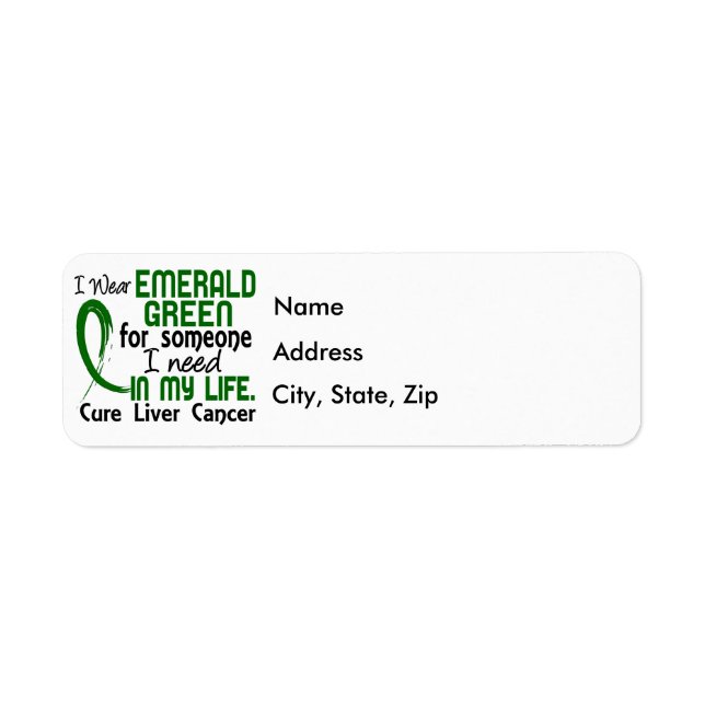Emerald Green For Someone I Need Liver Cancer Label (Front)