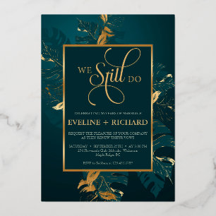 Emerald green gold foil we still do vow renewals invitation