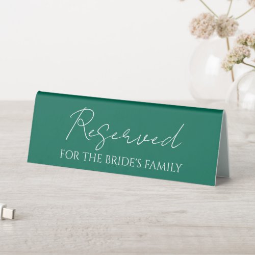 Emerald Green Reserved for Brides Family Wedding Table Tent Sign