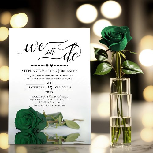Emerald Green Rose We Still Do Wedding Vow Renewal Invitation