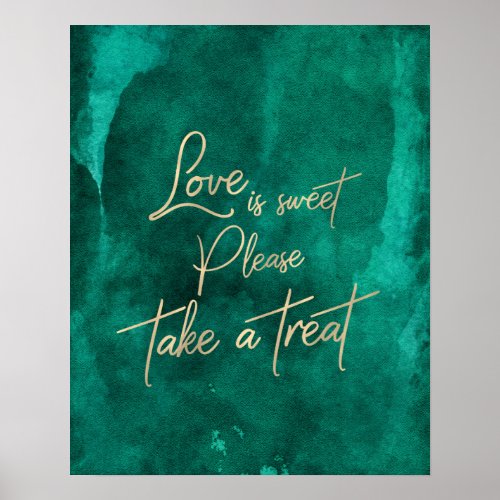 Emerald Green Watercolor Gold Love is Sweet Treat Poster
