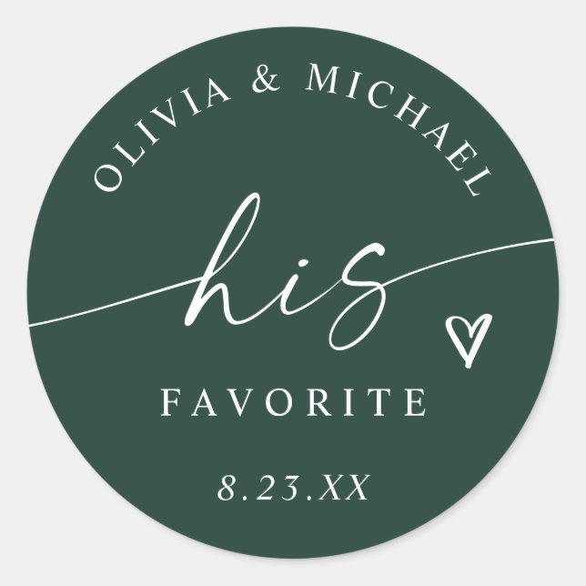 Emerald His Favorite Modern Wedding Treat Bag Classic Round Sticker (Front)