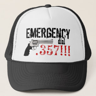 Emergency Dial .357 !!! 357 Gun Trucker Hat