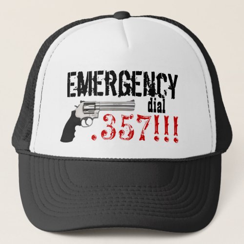 Emergency Dial 357   357 Gun Trucker Hat