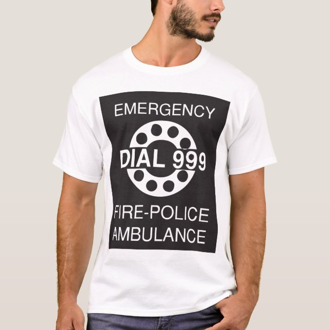 Emergency Dial 999 Sign Fire Police Ambulance  T-Shirt (Front)