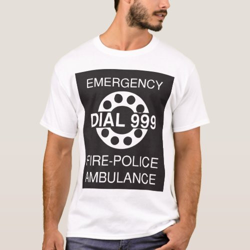 Emergency Dial 999 T_Shirt