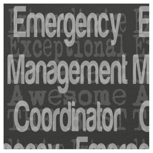 Emergency Management Coordinator Extraordinaire Fabric