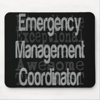 Emergency Management Coordinator Extraordinaire Mouse Pad