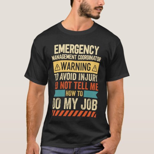 Emergency Management Coordinator Warning T_Shirt