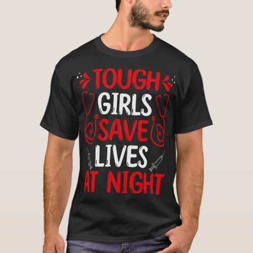 Emergency Medical Service Tough Girls save at nigh T_Shirt