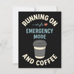 Emergency Mode Active Fueled by Coffee Postcard