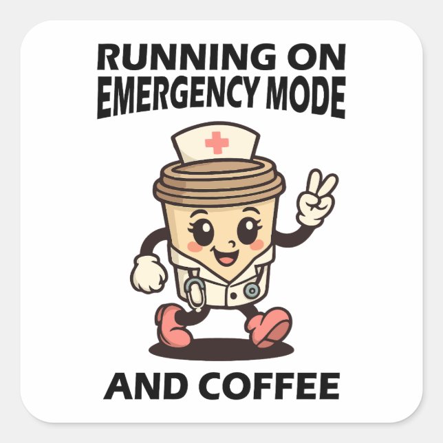 Emergency Mode Active – Fueled by Coffee Square Sticker (Front)