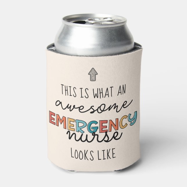 Emergency Nurse Funny Awesome ER Nurse Gifts Can Cooler (Can Front)