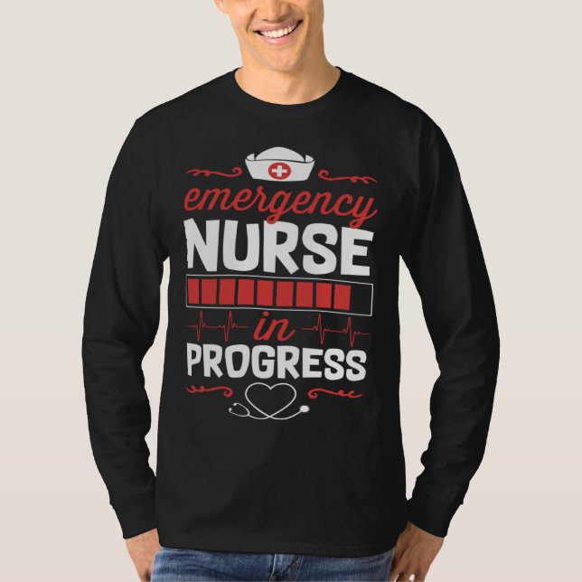 Emergency Nurse In Progress Nursing School Student T-Shirt (Front)