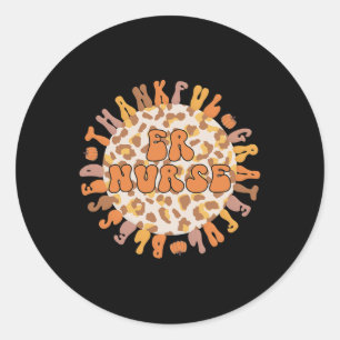 Emergency Nurse Thanksgiving Er Nurse Classic Round Sticker
