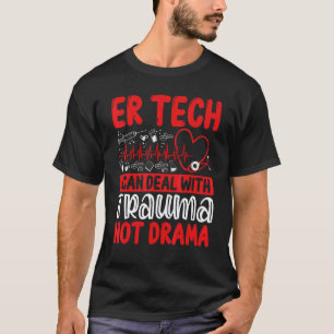 Emergency Room Nurse Appreciation Trauma not Drama T-Shirt