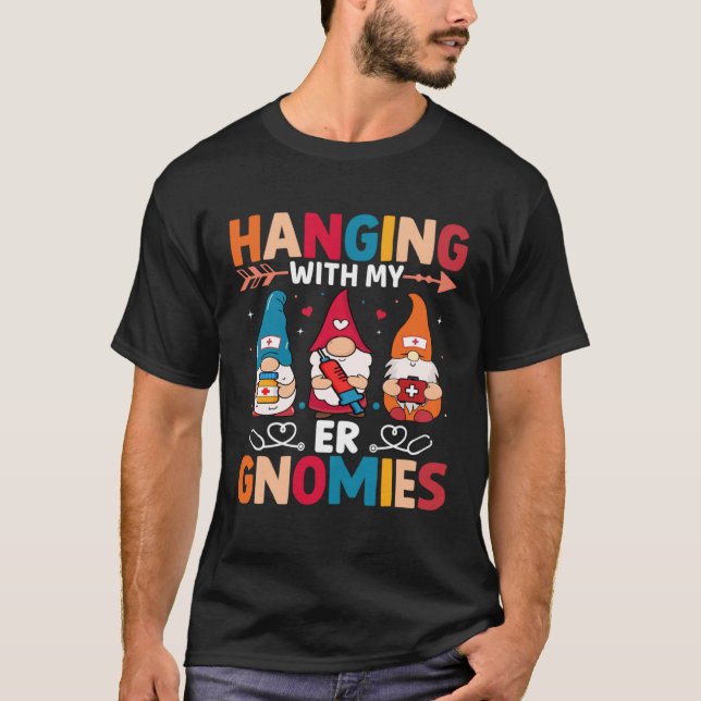 Emergency Room Nurse Clinical Hanging With My ER G T-Shirt (Front)