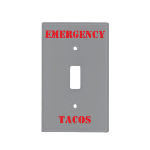 EMERGENCY TACOS - LIGHT SWITCH COVER