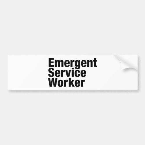 Emergent Service Worker Bumper Sticker