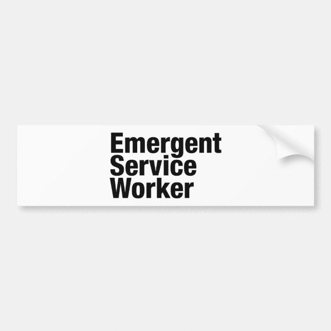 Emergent Service Worker Bumper Sticker (Front)