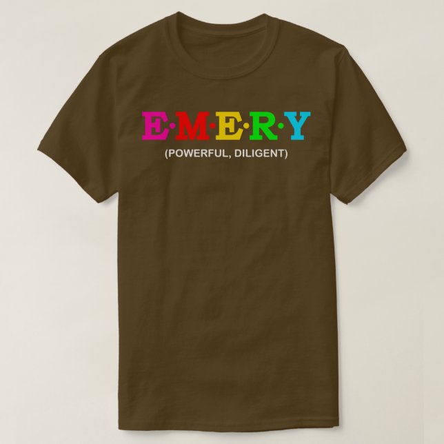 Emery Powerful Diligent T-Shirt (Design Front)