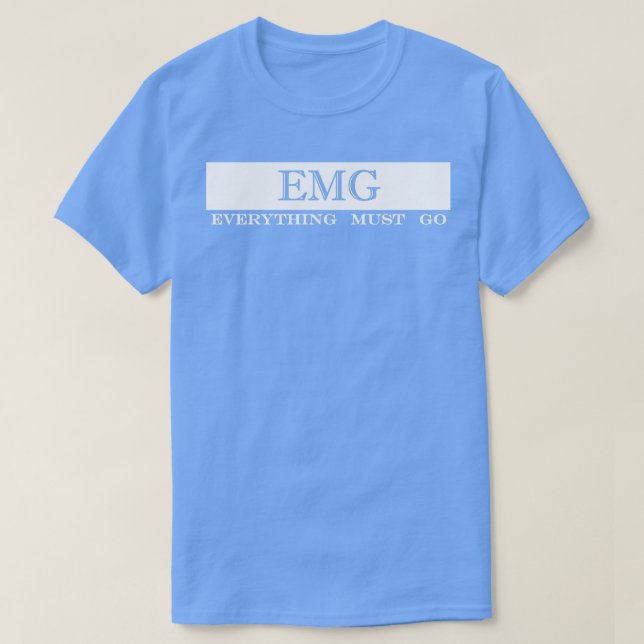 emg everything must go T-Shirt (Design Front)