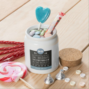 Emily Bronte Poem Quote - No Coward Soul is Mine Candy Jar