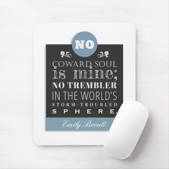 Emily Bronte Poem Quote - No Coward Soul is Mine Mouse Pad (With Mouse)