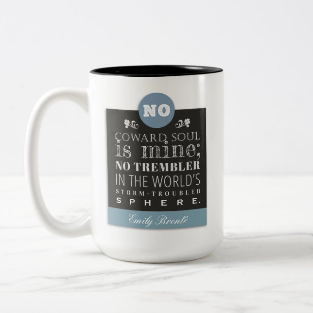 Emily Bronte Poem Quote - No Coward Soul is Mine Two-Tone Coffee Mug (Left)