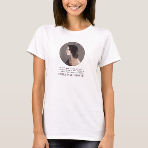 Emily Bronte Portrait and Quote _ No Coward Soul T_Shirt