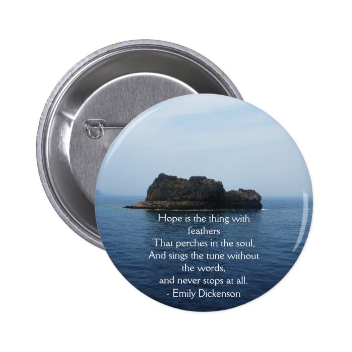 Emily Dickenson Inspirational  QUOTE for Healing Pinback Buttons