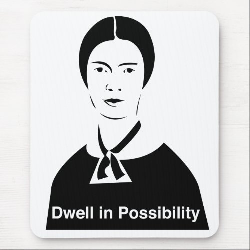 Emily Dickinson Dwell in Possibility Mouse Pad