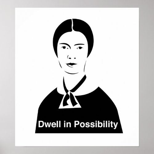 Emily Dickinson Dwell in Possibility Poster