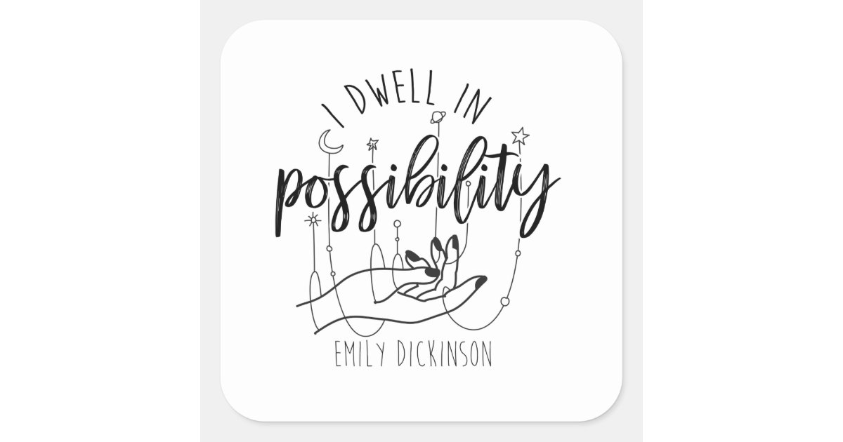 Dwell in Possibility Sticker