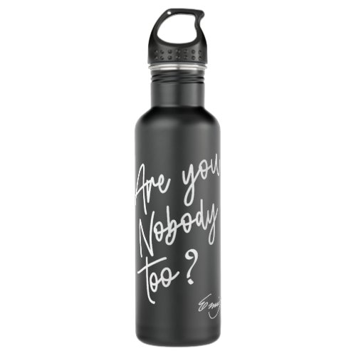 Emily Dickinson Literature _ Are You Nobody Too Stainless Steel Water Bottle