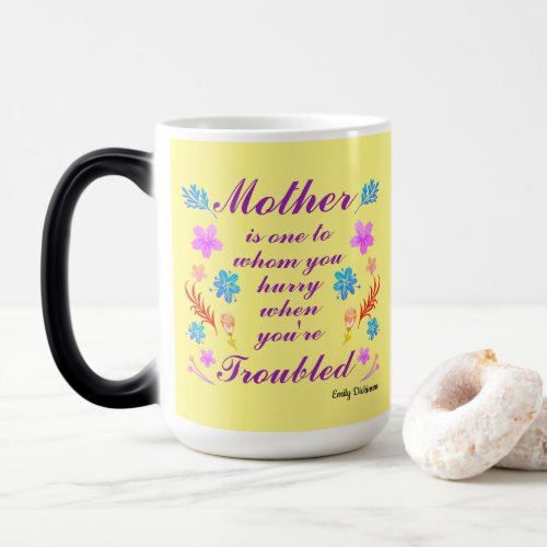 Emily Dickinson quote  Mothers Day quote Magic Mug