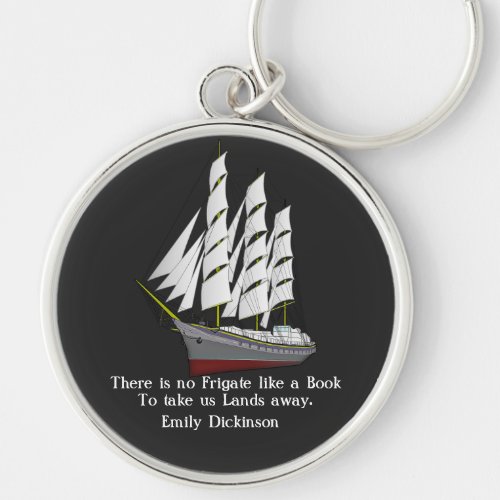 Emily Dickinson Quote __ No Frigate Keychain