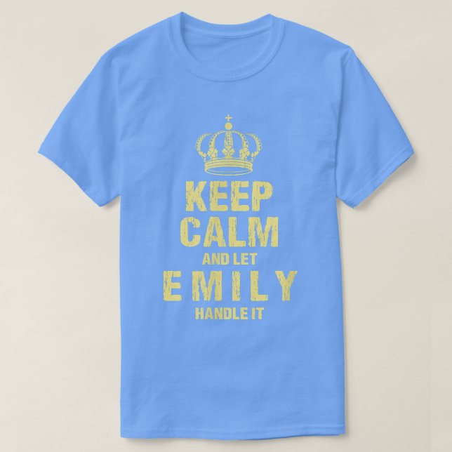 Emily Keep Calm Personalized Name Friends Nickname T-Shirt (Design Front)