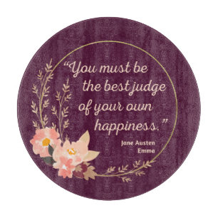 Emma By Jane Austen Quote I - Cute Style Cutting Board