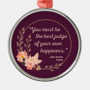 Emma By Jane Austen Quote I - Cute Style Metal Ornament