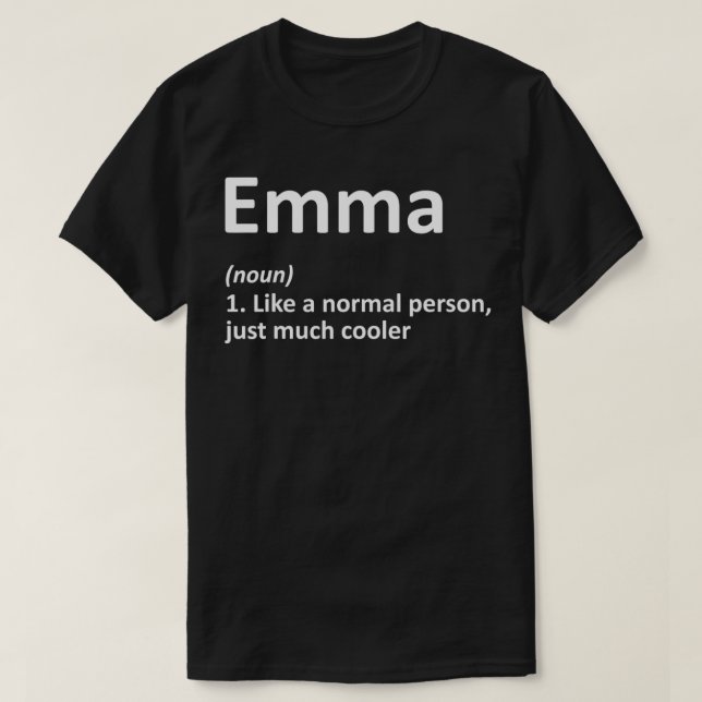 EMMA Definition Personalized Name Funny Birthday G T-Shirt (Design Front)