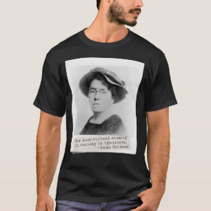 Emma Goldman Quote - Ignorance - Women's Activism T-Shirt