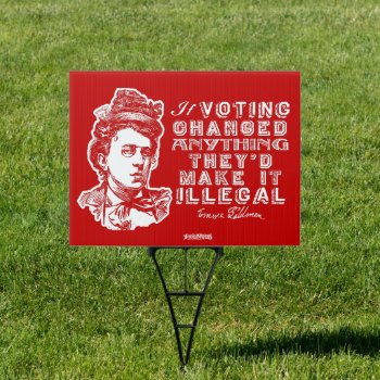 Emma Goldman Voting Quote Sign by Libertymaniacs at Zazzle