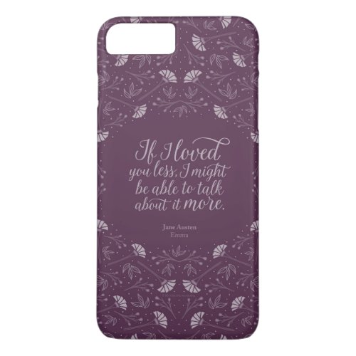 Emma Jane Austen Purple Floral Love Quote iPhone 8 Plus7 Plus Case