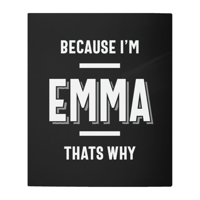 Emma Name Personalized Women Girl Metal Print (Front)