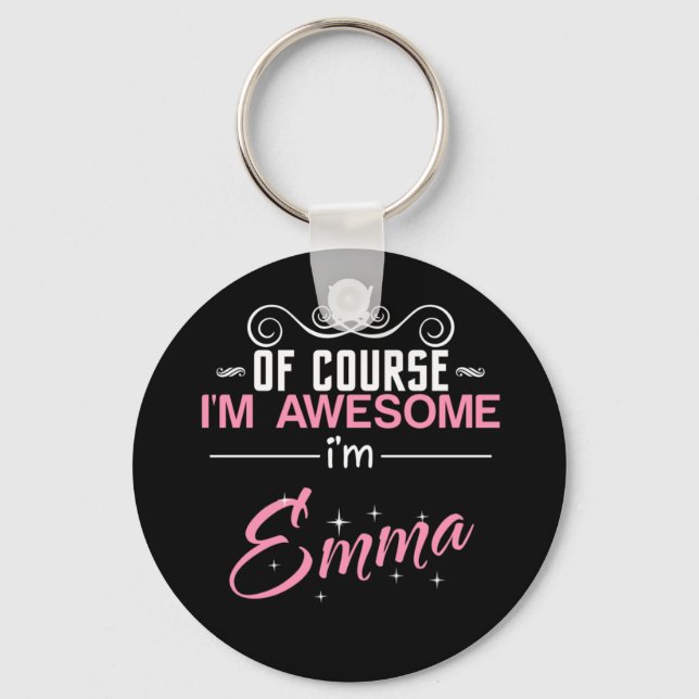 Emma Of Course i'm Awesome I'm Emma Keychain (Front)