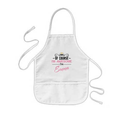 Emma Of Course im Awesome Im Emma Kids Apron